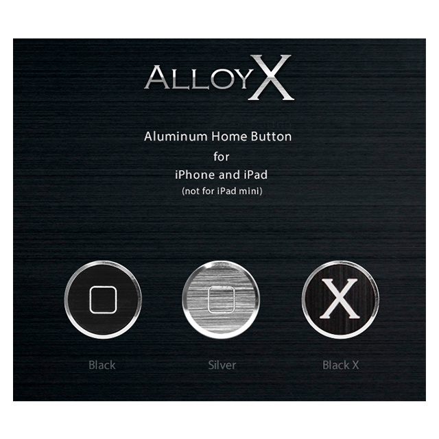 Alloy X Home Button Set for iPhone/iPad - Basic - Silver×Black×Black X